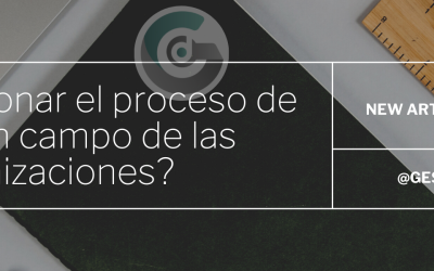 ¿Cómo gestionar el proceso de trabajo en campo de las organizaciones?